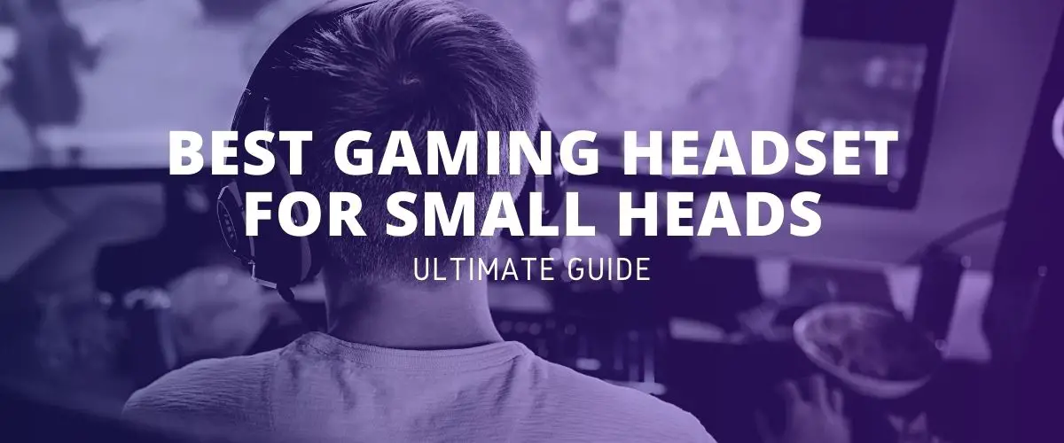 Best Gaming Headset For Small Heads