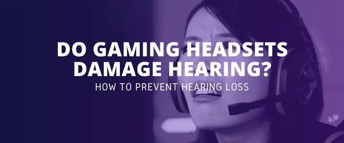 Do Gaming Headsets Damage Hearing